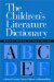 The Children's Literature Dictionary: Definitions, Resources, and Learning Activities