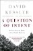 A Question of Intent: A Great American Battle With a Deadly Industry