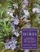 The Encyclopedia of Herbs: A Comprehensive Reference to Herbs of Flavor and Fragrance