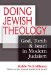  Doing Jewish Theology: God, Torah & Israel in Modern Judaism