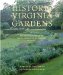  Historic Virginia Gardens: Preservation Work of the Garden Club of Virginia, 1975-2007
