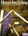  Housebuilding: A-Do-It-Yourself Guide