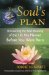  Your Soul's Plan: Discovering the Real Meaning of the Life You Planned Before You Were Born