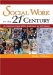  Social Work in the 21st Century: An Introduction to Social Welfare, Social Issues, and the Profession