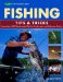  Fishing Tips & Tricks: More Than 500 Guide-Tested Tips for Freshwater and Salterwater