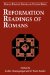  Reformation Readings of Romans