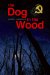 The Dog in the Wood