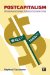  Postcapitalism: Moving Beyond Ideology in America's Economic Crises