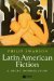  Latin American Fiction: A Short Introduction
