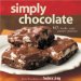  Simply Chocolate: 60 Chunky, Nutty, Creamy Creations
