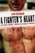 A Fighter's Heart: One Man's Journey Through the World of Fighting