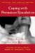  Coping With Premature Ejaculation: How to Overcome Pe, Please Your Partner & Have Great Sex
