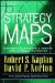  Strategy Maps: Converting Intangible Assets into Tangible Outcomes