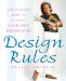  Design Rules: The Insider's Guide to Becoming Your Own Decorator