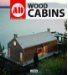  Cabins: Small Wood Houses