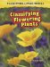 Classifying Flowering Plants