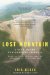  Lost Mountain: A Year in the Vanishing Wilderness  Radical Strip Mining and the Devastation of Appalachia