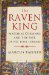The Raven King: Matthias Corvinus and the Fate of His Lost Library