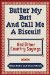  Butter My Butt and Call Me a Biscuit: And Other Country Sayings, Say-Sos, Hoots and Hollers