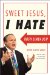  Sweet Jesus, I Hate Rush Limbaugh