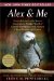  Alex & Me: How a Scientist and a Parrot Discovered a Hidden World of Animal Intelligence-and Formed a Deep Bond in the Process