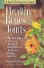  Healthy Bones & Joints: A Natural Approach to Treating Arthritis, Osteoporosis, Tendinitis, Myalgia, and Bursitis