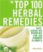  Top 100 Herbal Remedies: Safe, Effective Remedies for 100 Common Ailments