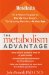 The Metabolism Advantage: An 8-Week Program to Rev up Your Body's Fat-Burning Machine--at Any Age