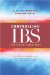  Controlling IBS the Drug-Free Way: A 10-Step Plan for Symptom Relief