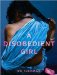 A Disobedient Girl: Library Edition