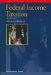  Federal Income Taxation: A Law Student's Guide to the Leading Cases and Concepts