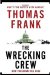 The Wrecking Crew: How Conservatives Won The Heart Of America
