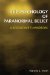 The Psychology of Paranormal Belief: A Researcher's Handbook