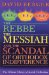 The Rebbe, the Messiah and the Scandal of Orthodox Indifference