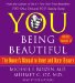  You Being Beautiful: The Owner's Manual to Inner and Outer Beauty