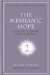 The Messianic Hope: Is the Old Testament Really Messianic?
