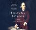  Samuel Adams: A Life