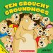  Ten Grouchy Groundhogs