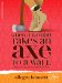  When a Woman Takes an Axe to a Wall: Where Is She Really Trying to Go?