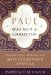  Paul Was Not a Christian: The Original Message of a Misunderstood Apostle