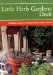  Little Herb Gardens Deck: 50 Simple Secrets for Glorious Gardens Indoors And Out