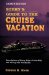  Stern's Guide to the Cruise Vacation
