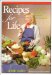  Recipes for Life: A Cookbook for the Heart and Soul With Edie & Friends