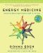 Energy Medicine: Balancing Your Body's Energies for Optimal Health, Joy, and Vitality