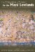 The Terminal Classic in the Maya Lowlands: Collapse, Transition, And Transformation
