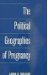 The Political Geographies of Pregnancy