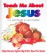  Teach Me About Jesus