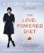 The Love-Powered Diet: Eating for Freedom, Health, and Joy