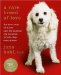 A Rare Breed of Love: The True Story of Baby and the Mission She Inspired to Help Dogs Everywhere