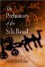 The Prehistory of the Silk Road